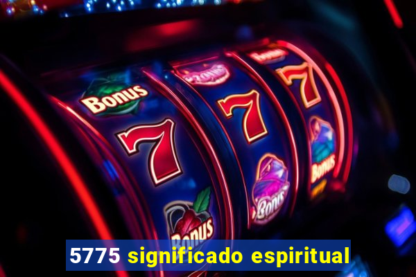 5775 significado espiritual